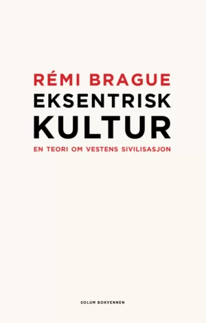 Eksentrisk kultur – en teori om Vestens kultur