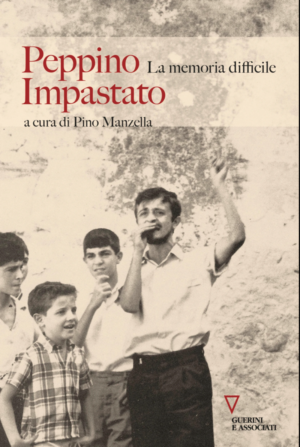 Peppino Impastato. La memoria difficile