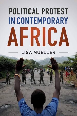 Political Protest in Contemporary Africa