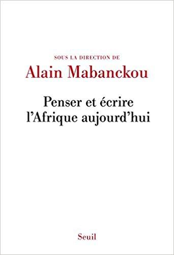 Penser et écrire l'Afrique aujourd'hui Seuil