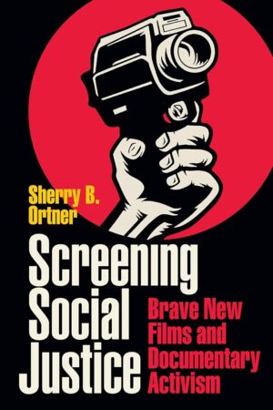 Screening Social Justice. Brave New Films and Documentary Activism