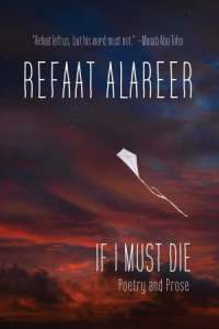 If I Must Die Refaat Alareer